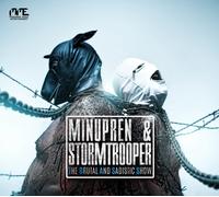 Minupren & Stormtrooper - The Brutal And Sadistic Show