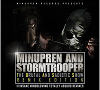 Minupren & Stormtrooper – The Brutal And Sadistic Show – CD – Edición Remix