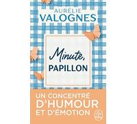 Minute, papillon !