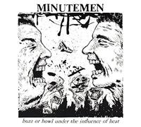 Minutemen - Buzz Or Howl Under the Influence of Heat [Vinilo]