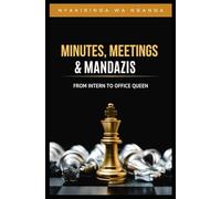 Minutes, Meetings & Mandazis: From Intern to Office Queen