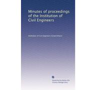 Minutes of proceedings of the Institution of Civil Engineers: Volume 142