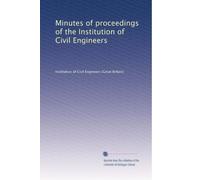 Minutes of proceedings of the Institution of Civil Engineers: Volume 30