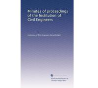 Minutes of proceedings of the Institution of Civil Engineers: Volume 7