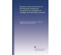 Minutes of the Conference of the National Conference Committee on Standards of Colleges and Secondary Schools