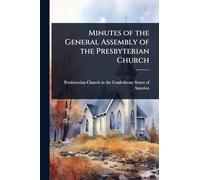 Minutes of the General Assembly of the Presbyterian Church