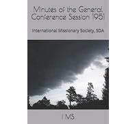 Minutes of the General Conference Session 1951: International Missionary Society, SDA