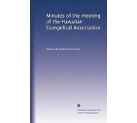 Minutes of the meeting of the Hawaiian Evangelical Association: Volume 6