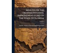 Minutes Of The Trustees Internal Improvement Fund Of The State Of Florida