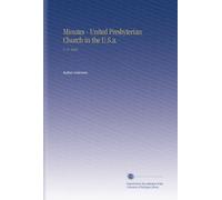 Minutes - United Presbyterian Church in the U.S.a.: V. 11 1846