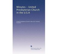 Minutes - United Presbyterian Church in the U.S.A: Volume 7