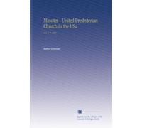 Minutes - United Presbyterian Church in the USa: N.S. V. 9 1886