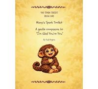 Minxy's Spark Toolkit: A gentle companion to "I'm Glad You're You": 1