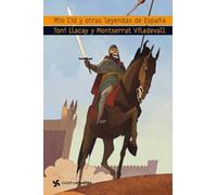 Mio Cid y otras leyendas de España (Cuatrovientos +12)