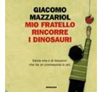 Mio Fratello Rincorre I Dinosauri (audiolibro)
