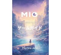 MIO: MEMORIES IN ORBIT ゲームガイド