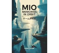 MIO MEMORIES IN ORBIT ゲームガイド