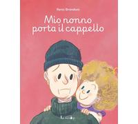 Mio nonno porta il cappello. Ediz. illustrata. Con audiolibro online