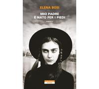 Mio padre è nato per i piedi (Bloom)