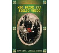 Mio padre era figlio unico