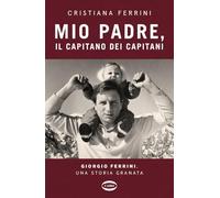 Mio padre, il capitano dei capitani. Giorgio Ferrini, una storia granata (Voci & voci)