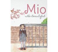 Mio The Beautiful: 1 (A Father’s Battle Against Bullying in Japan)