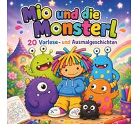 Mio und die Monsterl: 20 Vorlese- und Ausmalgeschichten