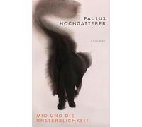Mio und die Unsterblichkeit: Roman