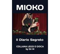 MIOKO: Il Diario Segreto (LEGGI E GIOCA)
