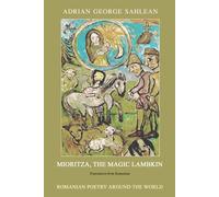 Mioritza, the Magic Lambkin: Translation from Romanian (Romanian Poetry Around the World)