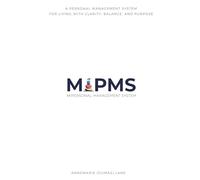 MiPMS: a Personal Management System for Living with Clarity, Balance and Purpose