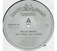 MIQUEL BROWN - HE'S A SAINT HE'S A SINNER 12 INCH (12" SINGLE) UK RECORD SHACK 1984 (Katalog-Nummer: SOHOT15)