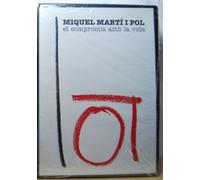 MIQUEL MARTI I POL el compromis amb la vida