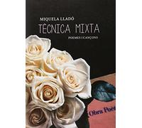Miquela Lladó - Tecnica Mixta (Poemes I Cançons)
