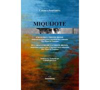 MIQUIJOTE: Cavalerul Tristei Ironii. Antipoeme și poeme pentru ingeniosul basc-salmantin Don Miguel de Unamuno: El Caballero de la Triste Ironía. ... Don Miguel de Unamuno (International Poetry)