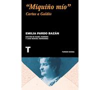 Miquiño mío: Cartas a Galdós (Noema)
