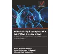 miR-486-5p i terapia raka wątroby: piękny umysł: miR-486-5p: immunostymulator komórek NK i supresor nowotworów w HCC