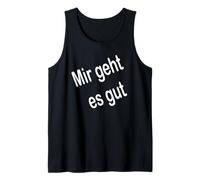 Mir geht es Good Camiseta sin Mangas