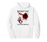 Mir Gehts Gut Es ist Nicht My Blut Sudadera con Capucha Bloody Halloween Sudadera con Capucha