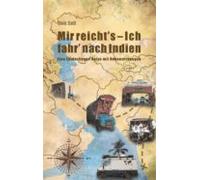 Mir Reichts - Ich Fahr Nach Indien! (ebook)