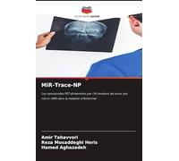 MiR-Trace-NP: Les nanosondes PET alimentées par l'IA révèlent les voies des micro-ARN dans la maladie d'Alzheimer