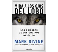 Mira a los ojos del lobo | Mark Divine