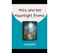 Mira and her Moonlight friend