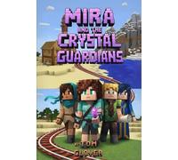 Mira and The Crystal Guardians (Mira and The Redstone Legacy Series)