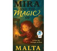 Mira and the Magic of Malta: A Journey Through Malta's Ancient Secrets