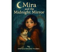 Mira and the Midnight Mirror (The Thistlethorn Hollow Tales)