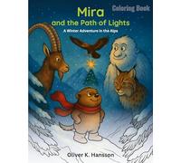 Mira and the Path of Lights: A Winter Adventure in the Alps: 0