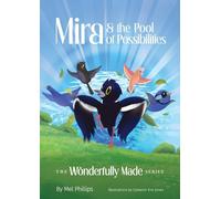 Mira and the Pool of Possibilities: An Inspiring Picture Book for Children with ADHD About Focus, Executive Functioning, and Self-Acceptance: 1 (Wonderfully Made World)