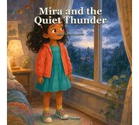 Mira and the Quiet Thunder