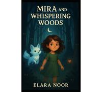 Mira and the Whispering Woods (Mira and the Map of Hidden Hearts)